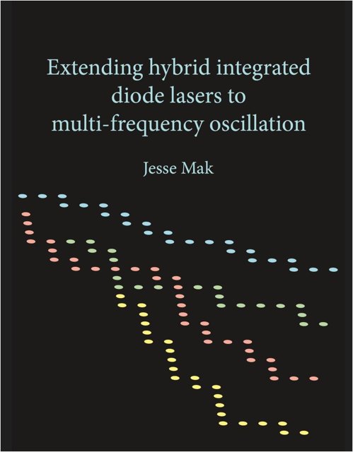 PhD Defence Jesse Mak | Extending hybrid integrated diode lasers to ...