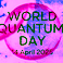 World Quantum Day 2025